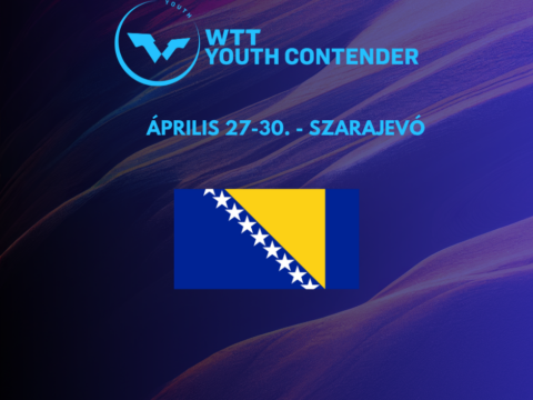 Hét magyar tehetség a WTT Youth Contender asztalainál – WTT Youth Contender Sarajevo 